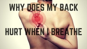 Why-Does-My-Back-Hurt-When-I-breathe